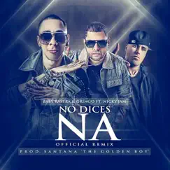 No Dices Na (feat. Nicky Jam) [Remix] Song Lyrics