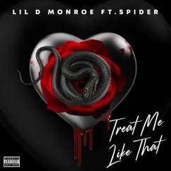 Treat Me Like That - Single by Lil D Monroe album reviews, ratings, credits