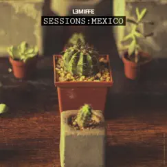 Sessions: Mexico by Lemiffe album reviews, ratings, credits