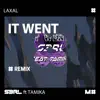 It Went (feat. Tamika) [LaXal Remix] [LaXal Remix] - Single album lyrics, reviews, download