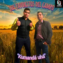 Kumandá Uhá - EP by Los Favoritos del Campo album reviews, ratings, credits