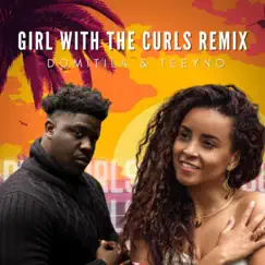 Girls With Those Curls (Remix) - Single by Teeyno & Domitila Barros album reviews, ratings, credits
