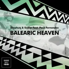 Balearic Heaven (feat. Paco Fernandez) [Diephuis Afro Deep Mix] Song Lyrics