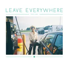 Leave Everywhere Song Lyrics