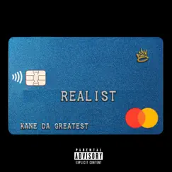 Realist - Single by KANE DA GREATEST album reviews, ratings, credits