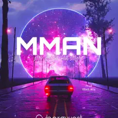 MMAN (My Mind All Night) Song Lyrics