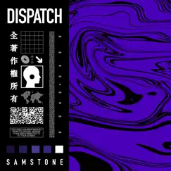 Dispatch - Single by Samstone album reviews, ratings, credits