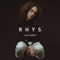 Last Dance - Single by Rhys album reviews, ratings, credits