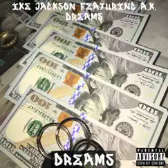 Dreams (feat. AK) Song Lyrics