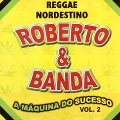 A Máquina do Sucesso, Vol. 2 by Roberto e Banda album reviews, ratings, credits