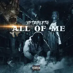 All of Me by YP TripleTG album reviews, ratings, credits