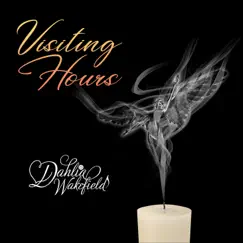 Visiting Hours - Single by Dahlia Wakefield album reviews, ratings, credits