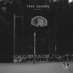 Trap sounds by Knobs - Single by Knobs album reviews, ratings, credits
