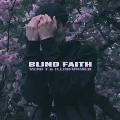 Blind Faith - Single by Verb T & Illinformed album reviews, ratings, credits