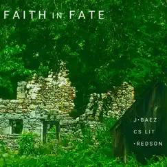 FAITH IN FATE (feat. CS LIT & .Redson) - Single by J. Baez album reviews, ratings, credits