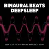 Deep Sleep Aid with Binaural Beats Delta Waves album lyrics, reviews, download