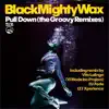 Pull Down (The Groovy Remixes) - EP album lyrics, reviews, download