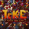 Teke - Single album lyrics, reviews, download