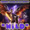 Wild (feat. DJ Dpeedy) - Single album lyrics, reviews, download
