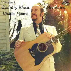 Country Music Memories, Vol. 2 by Charlie Moore album reviews, ratings, credits