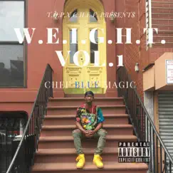 W.E.I.G.H.T, Vol. 1 by Chef Blue Magic album reviews, ratings, credits