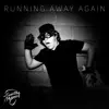 Running Away Again - Single album lyrics, reviews, download