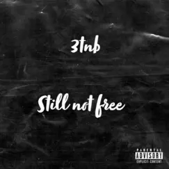 3Tnb Still Not Free - Single by 3tnb album reviews, ratings, credits