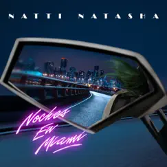 Noches en Miami - Single by NATTI NATASHA album reviews, ratings, credits