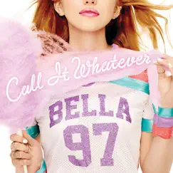 Call It Whatever - Single by Bella Thorne album reviews, ratings, credits