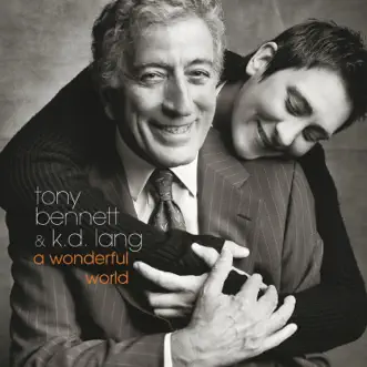 Download What a Wonderful World Tony Bennett & k.d. lang MP3