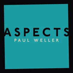 Aspects - Single by Paul Weller album reviews, ratings, credits