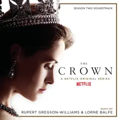 The Crown Season Two (Soundtrack from the Netflix Original Series) by Rupert Gregson-Williams & Lorne Balfe album reviews, ratings, credits