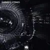 Darkness Strikes - Single album lyrics, reviews, download