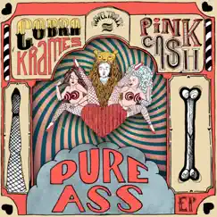 Pure Ass - EP by Cobra Krames & Pink Cash album reviews, ratings, credits
