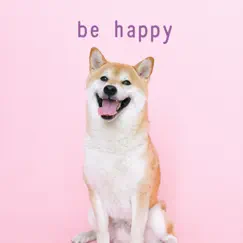 Be Happy - Single by Chill Lofi album reviews, ratings, credits