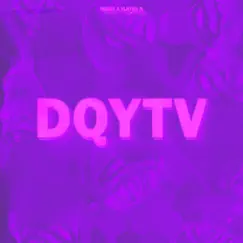 DQYTV (feat. Vlntna B) Song Lyrics