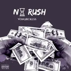 No Rush - EP by Von2Rcklss album reviews, ratings, credits