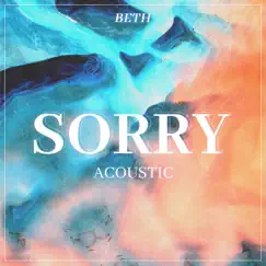 Sorry (Acoustic) - Single by Beth album reviews, ratings, credits