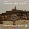 Show Me the Way - Single album lyrics, reviews, download