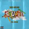 Stupid (feat. Malachi) - Single album lyrics, reviews, download
