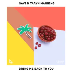 Bring Me Back To You - Single by Savi & Taryn Manning album reviews, ratings, credits