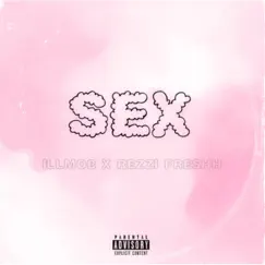 Sex - Single by Illmob album reviews, ratings, credits