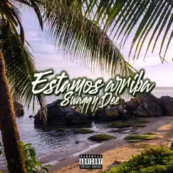 Estamos Arriba - Single by Swaggy Dee album reviews, ratings, credits