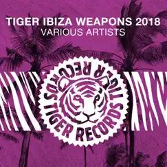 Tiger Ibiza Weapons 2018 by Various Artists album reviews, ratings, credits