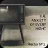 The Anxiety of Every Night - Single album lyrics, reviews, download