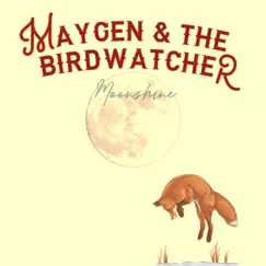 Moonshine by Maygen Lacey & Maygen & The Birdwatcher album reviews, ratings, credits
