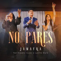 No Pares (feat. Cláudio Louvor & Lyanne Disla) Song Lyrics