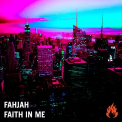 Faith in Me - Single by Fahjah album reviews, ratings, credits