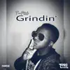 Grindin' - Single album lyrics, reviews, download