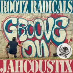 Groove On - Single by Rootz Radicals & Jahcoustix album reviews, ratings, credits